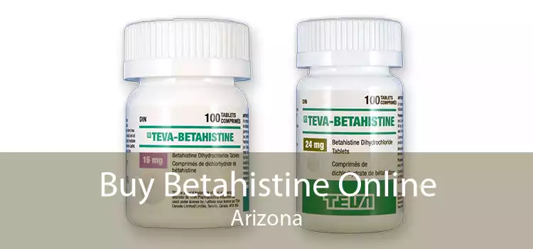 Buy Betahistine Online Arizona