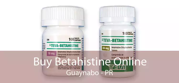 Buy Betahistine Online Guaynabo - PR