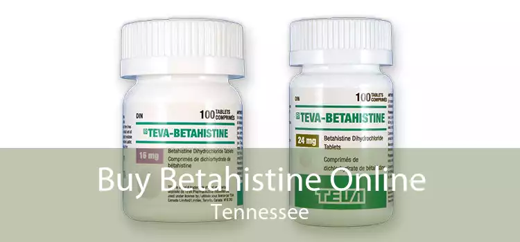 Buy Betahistine Online Tennessee