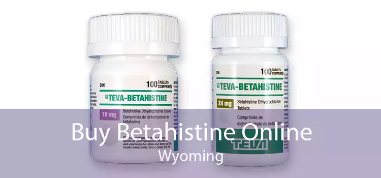 Buy Betahistine Online Wyoming