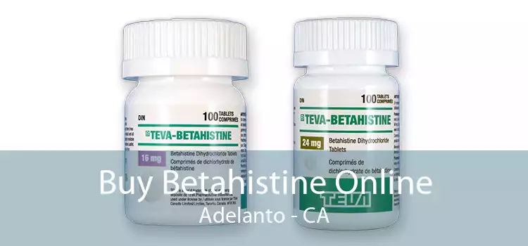 Buy Betahistine Online Adelanto - CA