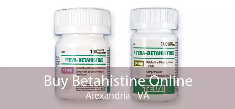 Buy Betahistine Online Alexandria - VA