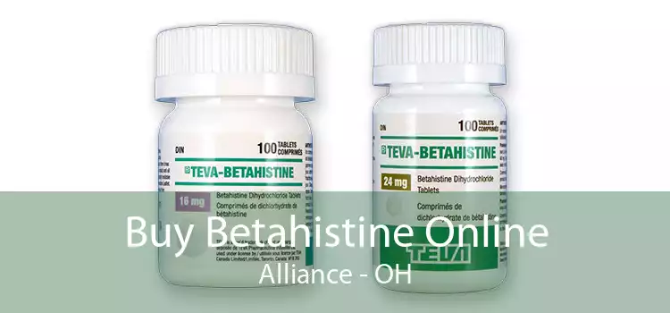 Buy Betahistine Online Alliance - OH