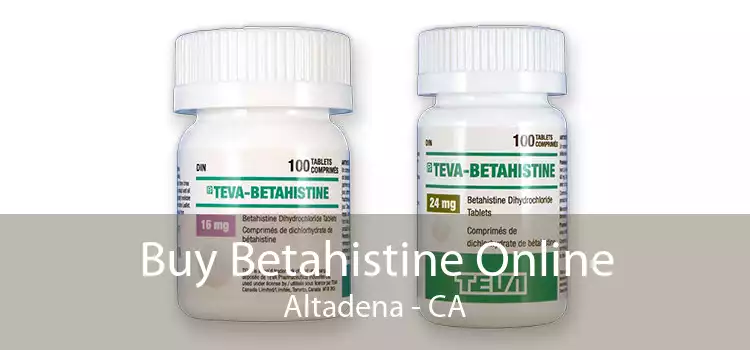 Buy Betahistine Online Altadena - CA