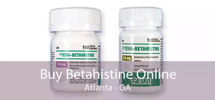Buy Betahistine Online Atlanta - GA