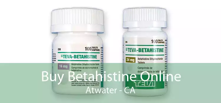 Buy Betahistine Online Atwater - CA