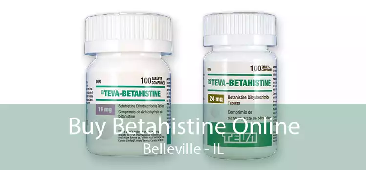Buy Betahistine Online Belleville - IL
