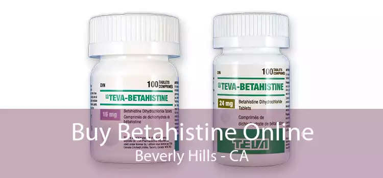 Buy Betahistine Online Beverly Hills - CA