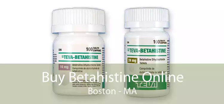 Buy Betahistine Online Boston - MA
