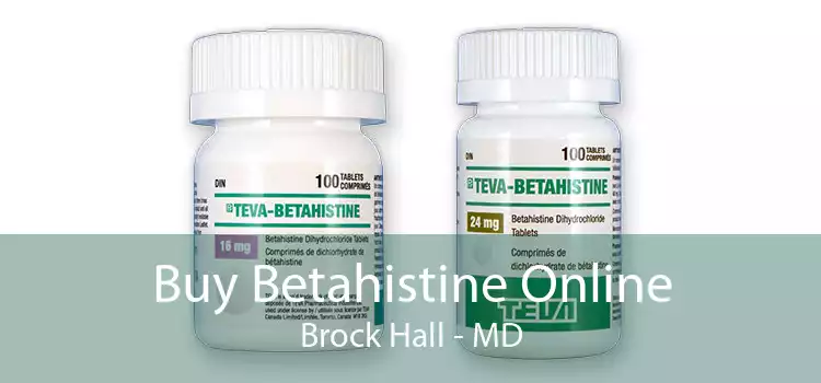Buy Betahistine Online Brock Hall - MD
