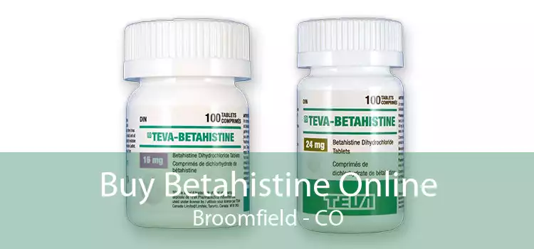 Buy Betahistine Online Broomfield - CO