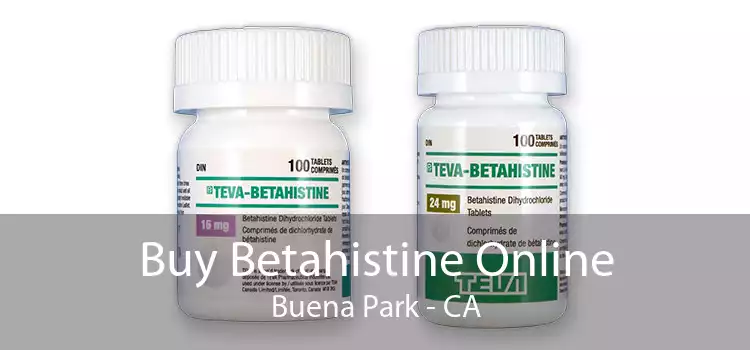 Buy Betahistine Online Buena Park - CA