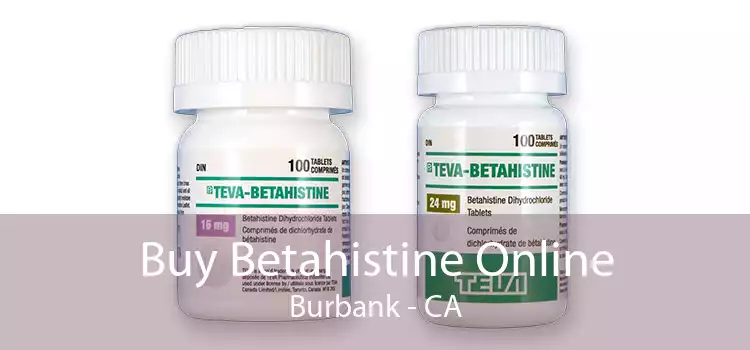 Buy Betahistine Online Burbank - CA