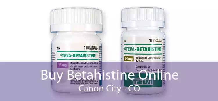 Buy Betahistine Online Canon City - CO