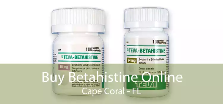 Buy Betahistine Online Cape Coral - FL