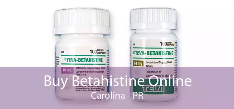 Buy Betahistine Online Carolina - PR