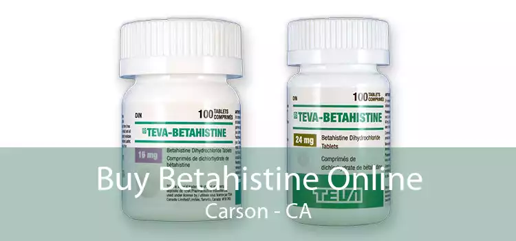 Buy Betahistine Online Carson - CA