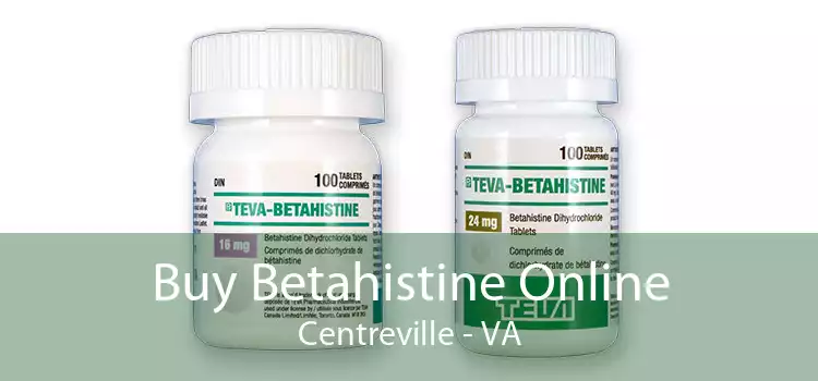 Buy Betahistine Online Centreville - VA