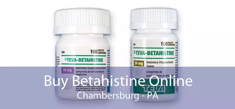 Buy Betahistine Online Chambersburg - PA