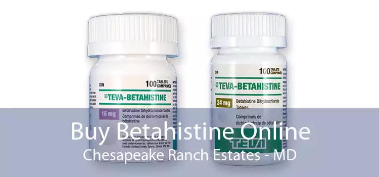 Buy Betahistine Online Chesapeake Ranch Estates - MD