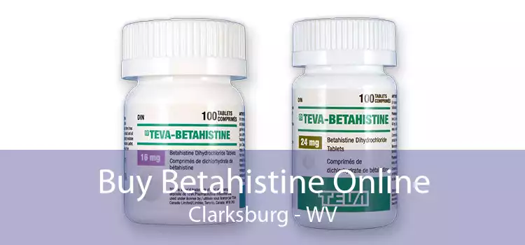 Buy Betahistine Online Clarksburg - WV