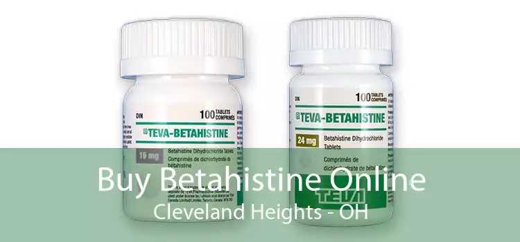 Buy Betahistine Online Cleveland Heights - OH