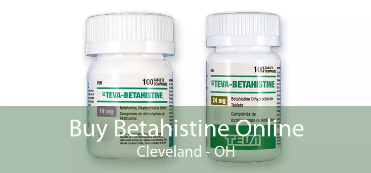 Buy Betahistine Online Cleveland - OH