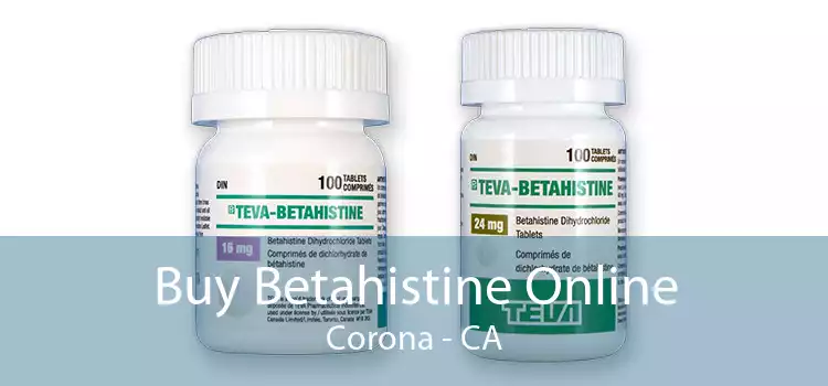 Buy Betahistine Online Corona - CA