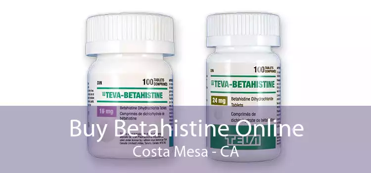 Buy Betahistine Online Costa Mesa - CA