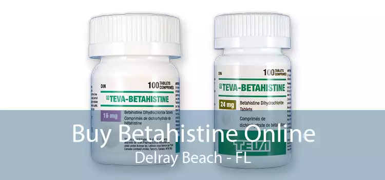Buy Betahistine Online Delray Beach - FL
