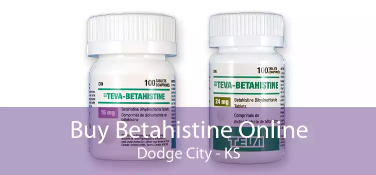 Buy Betahistine Online Dodge City - KS