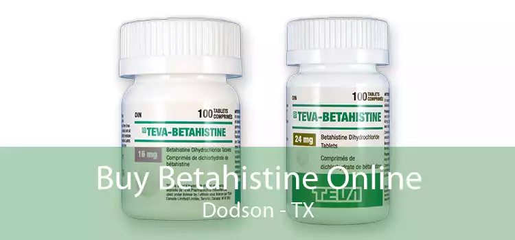 Buy Betahistine Online Dodson - TX