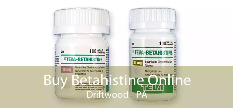 Buy Betahistine Online Driftwood - PA