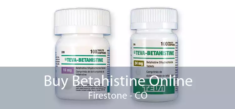 Buy Betahistine Online Firestone - CO