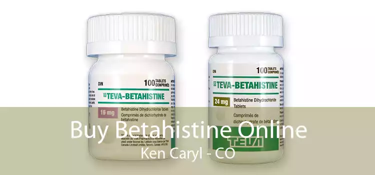 Buy Betahistine Online Ken Caryl - CO