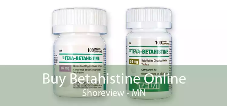 Buy Betahistine Online Shoreview - MN